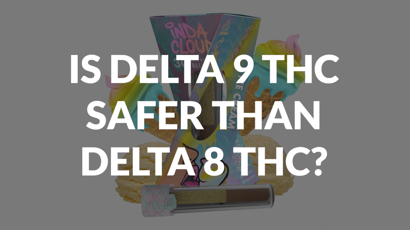 Is Delta 9 Thc Safer Than Delta 8 Thc? 8 Is Delta 9 Thc Safer Than Delta 8 Thc?