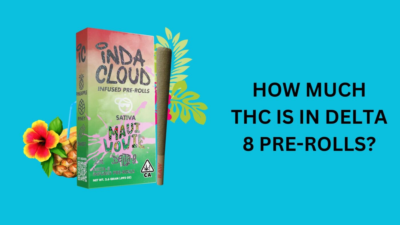 How Much Thc Is In Delta 8 Pre-Rolls? 4 Thc In Delta 8 Pre-Rolls