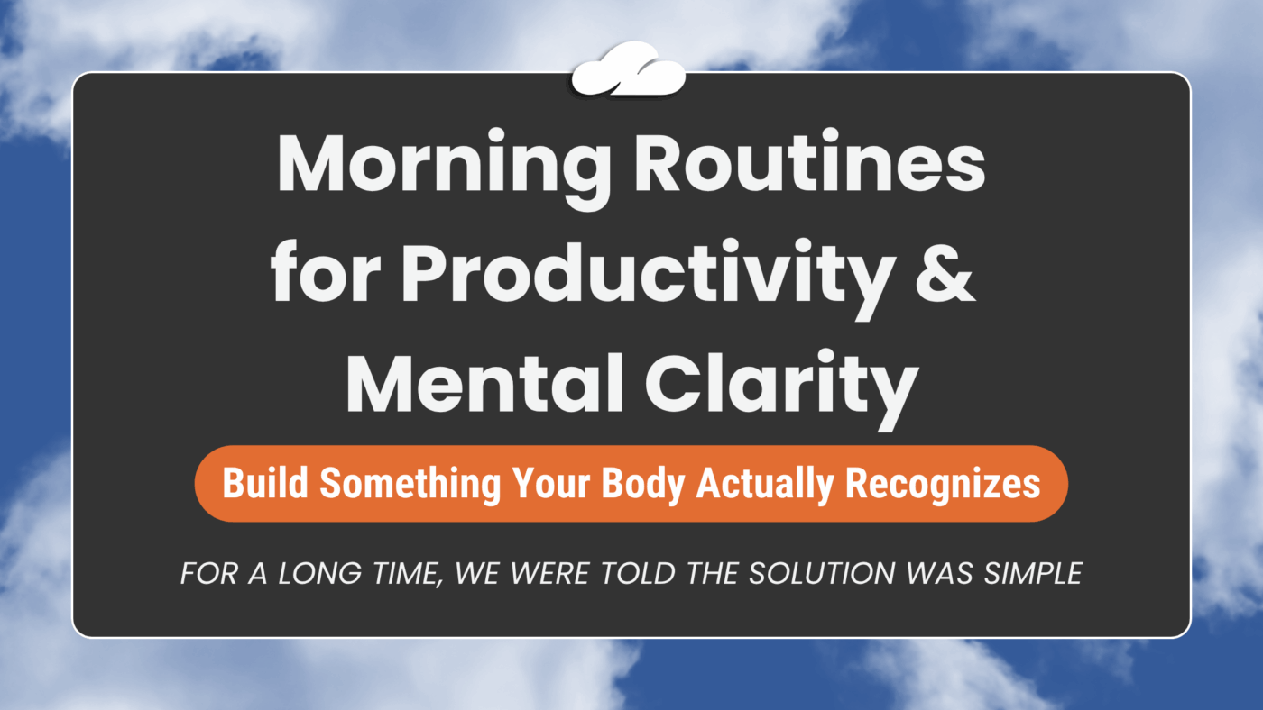 Build A Morning That Moves You (Not One That Drains You) 34 Feature Image Of Morning Routines For Productivity &Amp; Mental Clearity